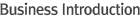 Business Introduction